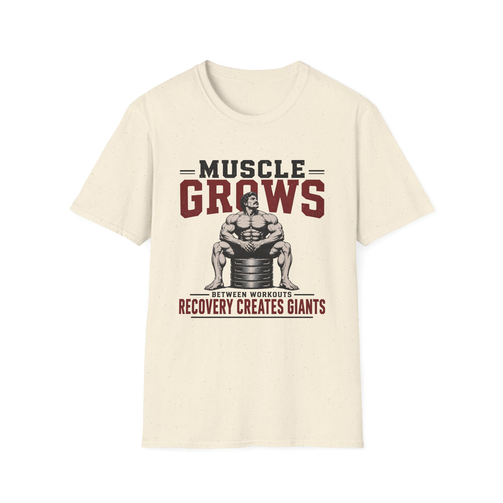 Muscle Grows - Recovery Creates Giants T-Shirt