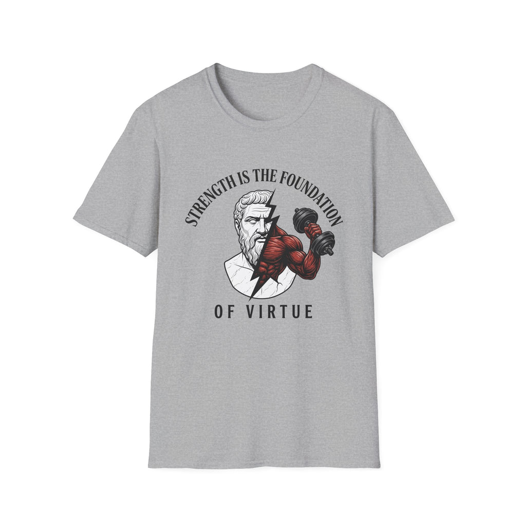 Strength Is the Foundation Of Virtue T-Shirt