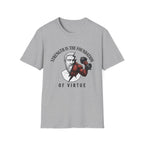 Strength Is the Foundation Of Virtue T-Shirt