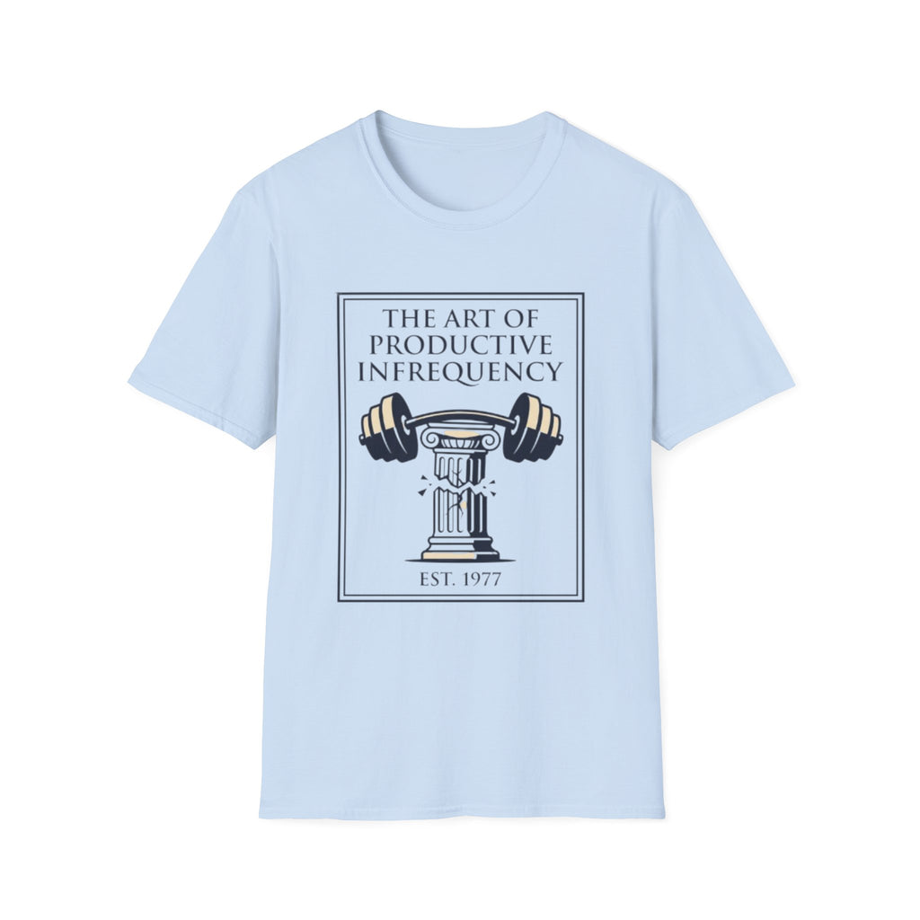 The Art of Productive Infrequency T-Shirt
