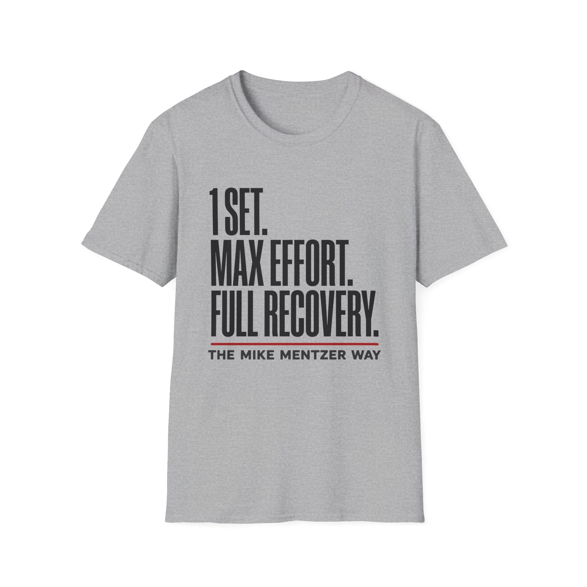 1 Set. Max Effort. Full Recovery. T-Shirt