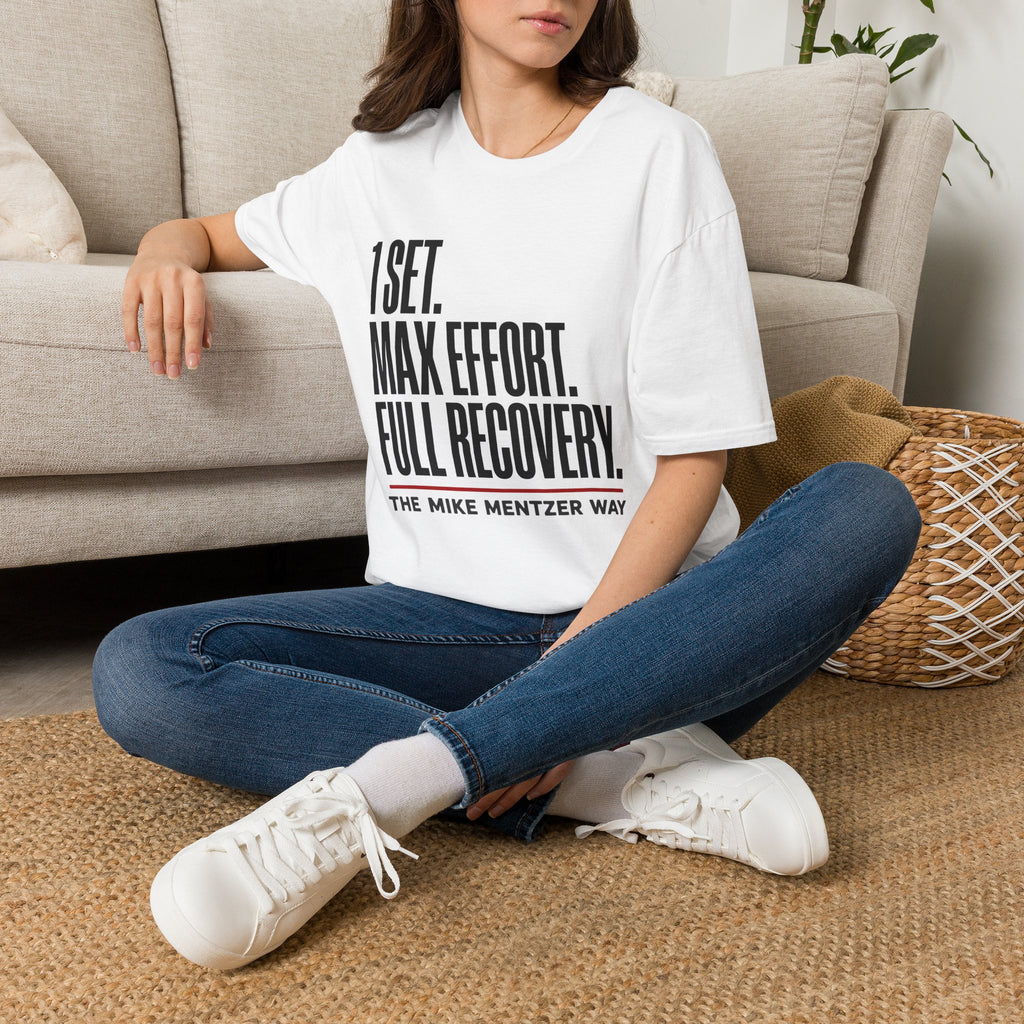 1 Set. Max Effort. Full Recovery. T-Shirt