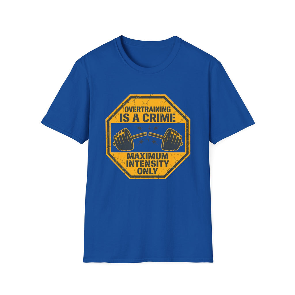Overtraining Is a Crime T-Shirt