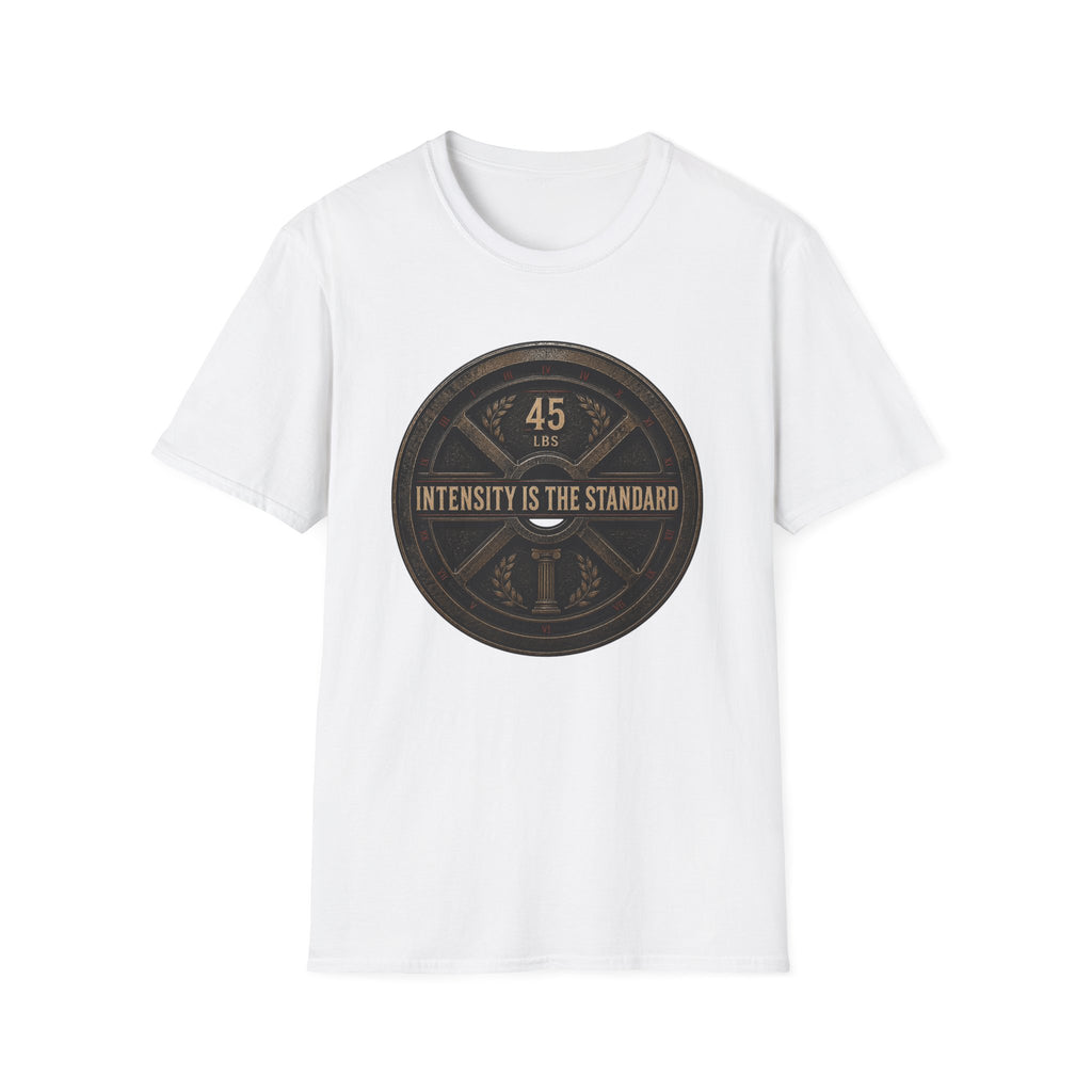 Intensity Is The Standard T-Shirt