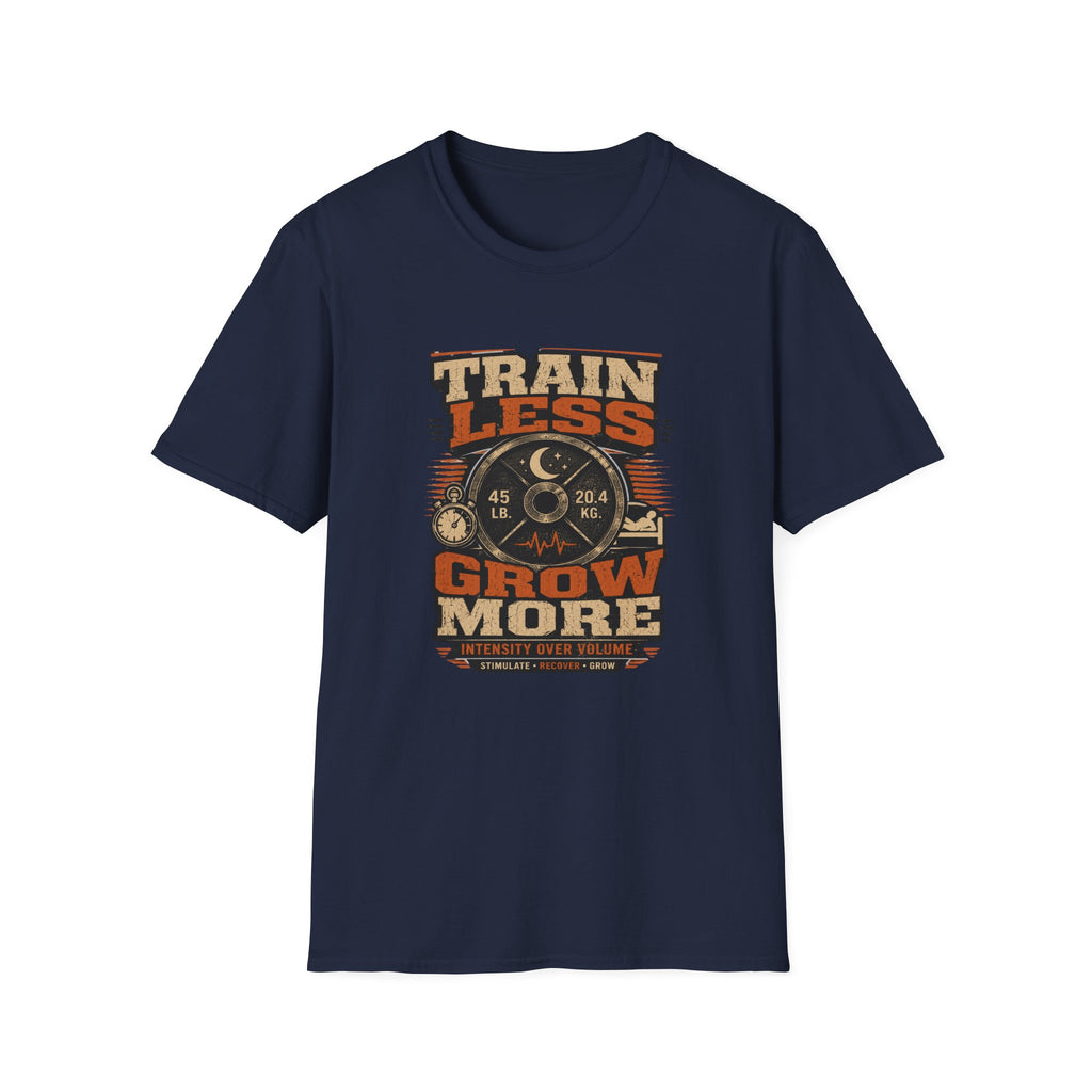 Train Less Grow More T-Shirt
