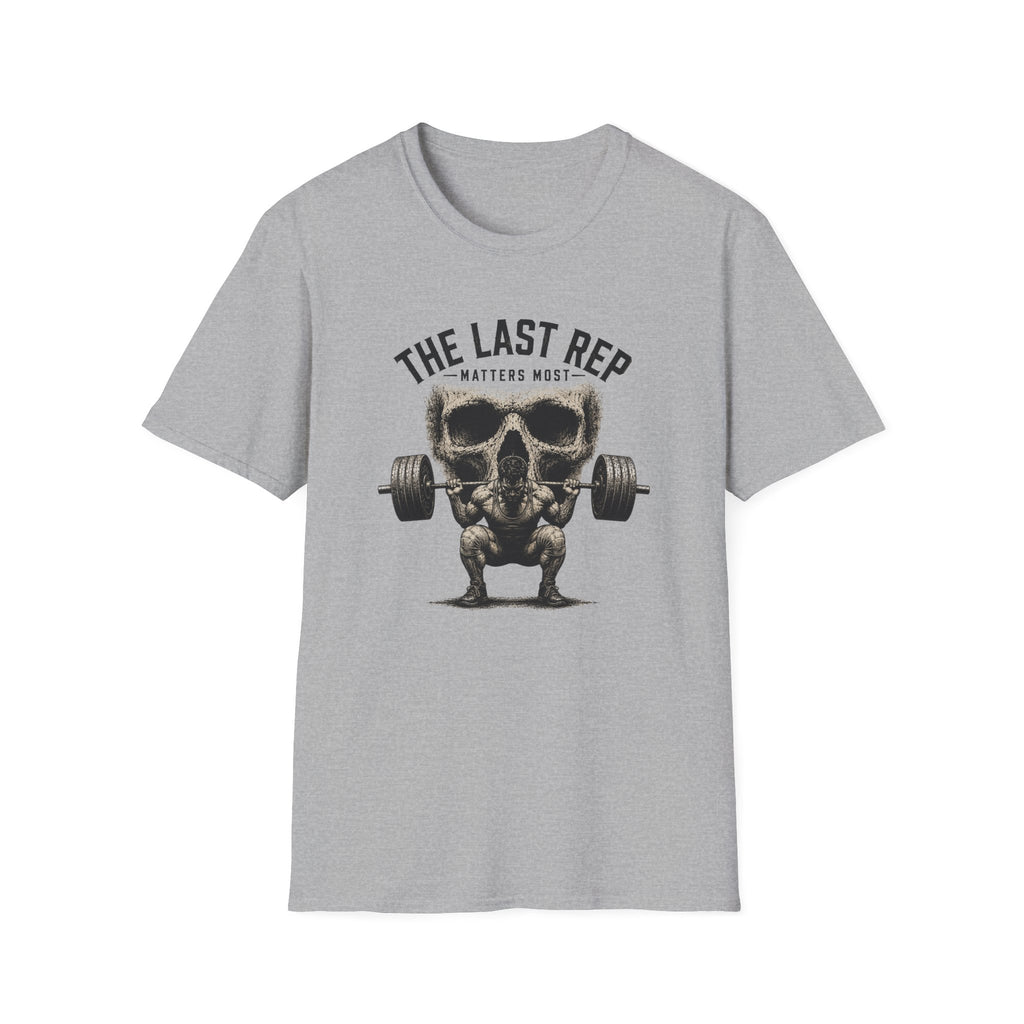 The Last Rep Matters Most T-Shirt