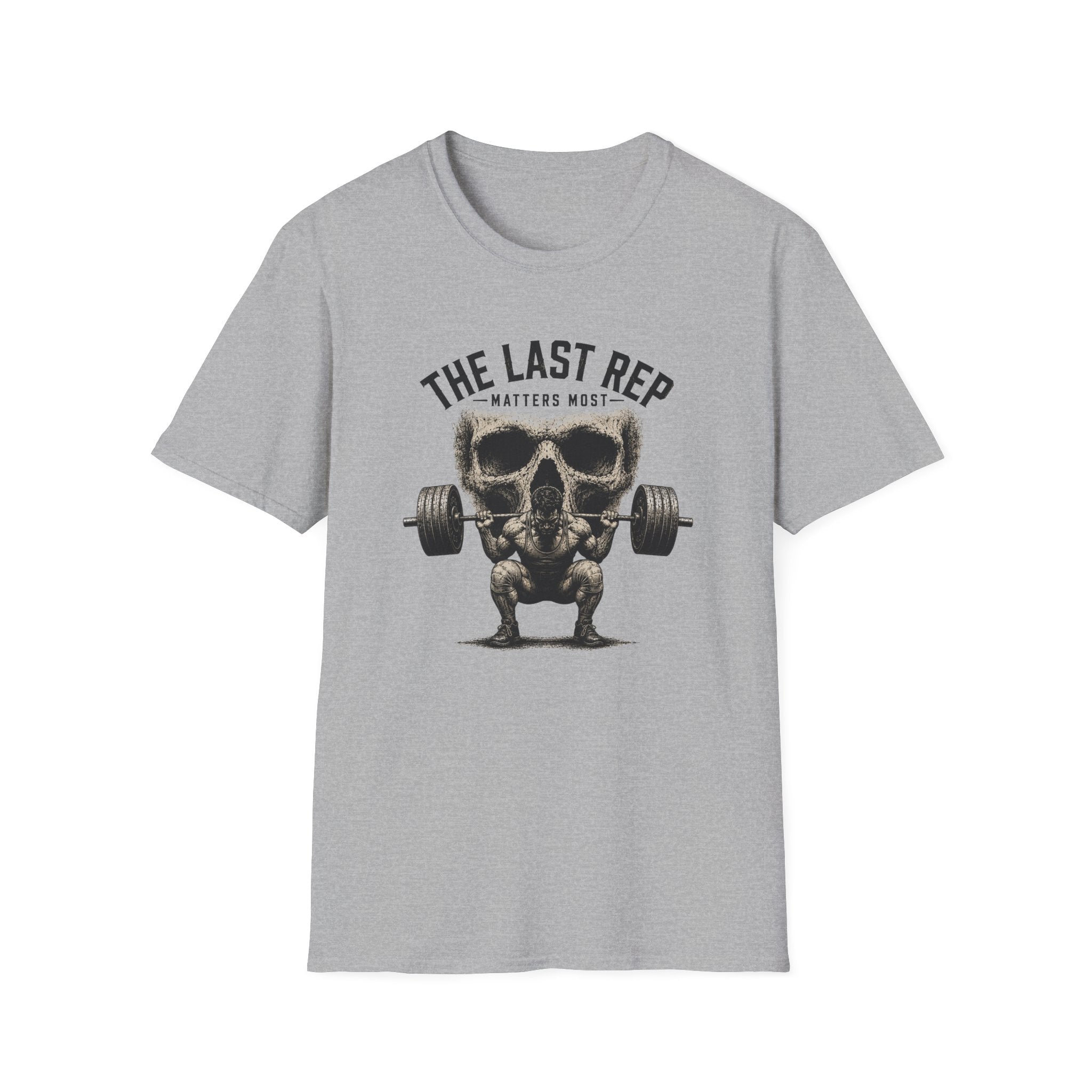 The Last Rep Matters Most T-Shirt