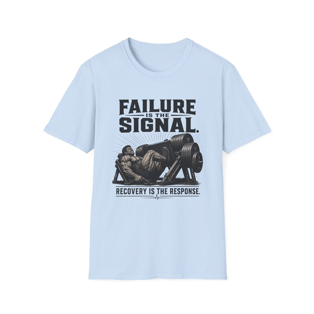 Failure Is the Signal Weightlifting T-Shirt