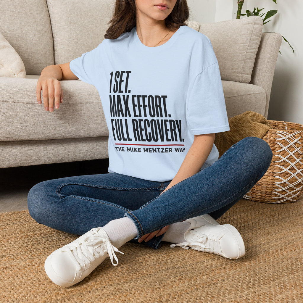 1 Set. Max Effort. Full Recovery. T-Shirt