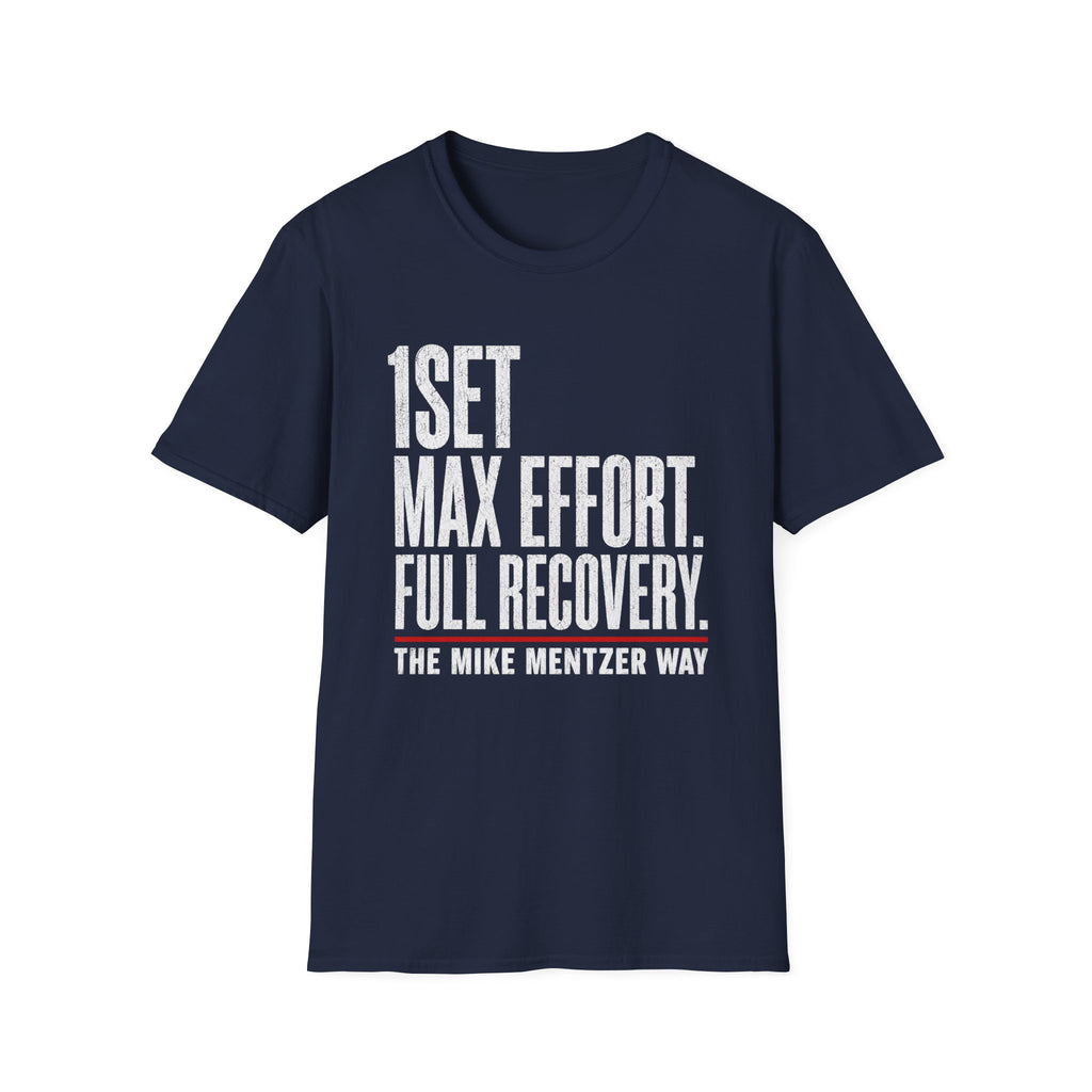 1 Set. Max Effort. Full Recovery. T-Shirt