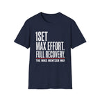 1 Set. Max Effort. Full Recovery. T-Shirt