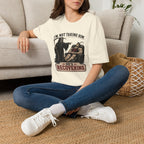 I'm Not Taking Him — He's Recovering T-Shirt