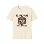 No Junk Volume, 1 Set to failure T-Shirt