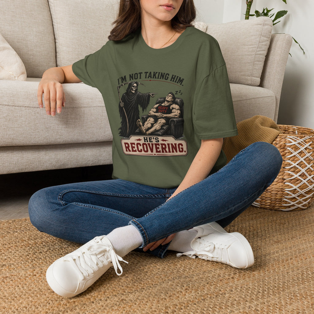 I'm Not Taking Him — He's Recovering T-Shirt