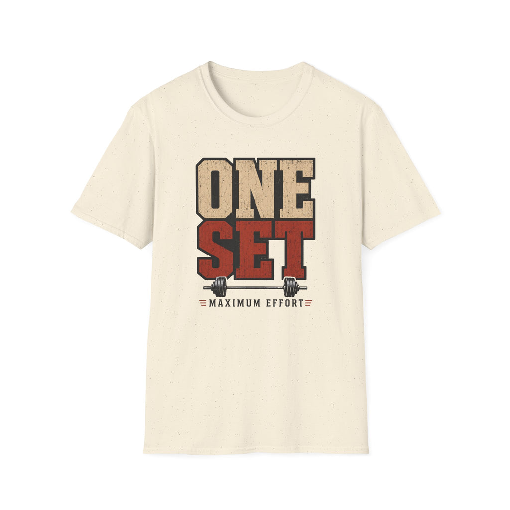 One Set - Maximum Effort T-Shirt