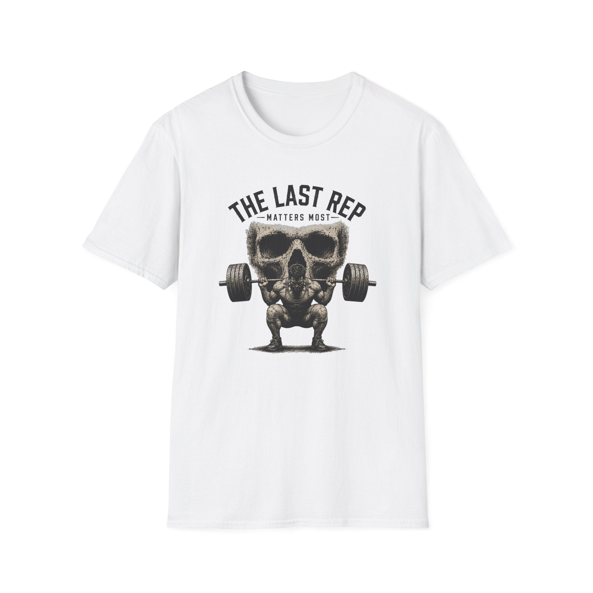 The Last Rep Matters Most T-Shirt