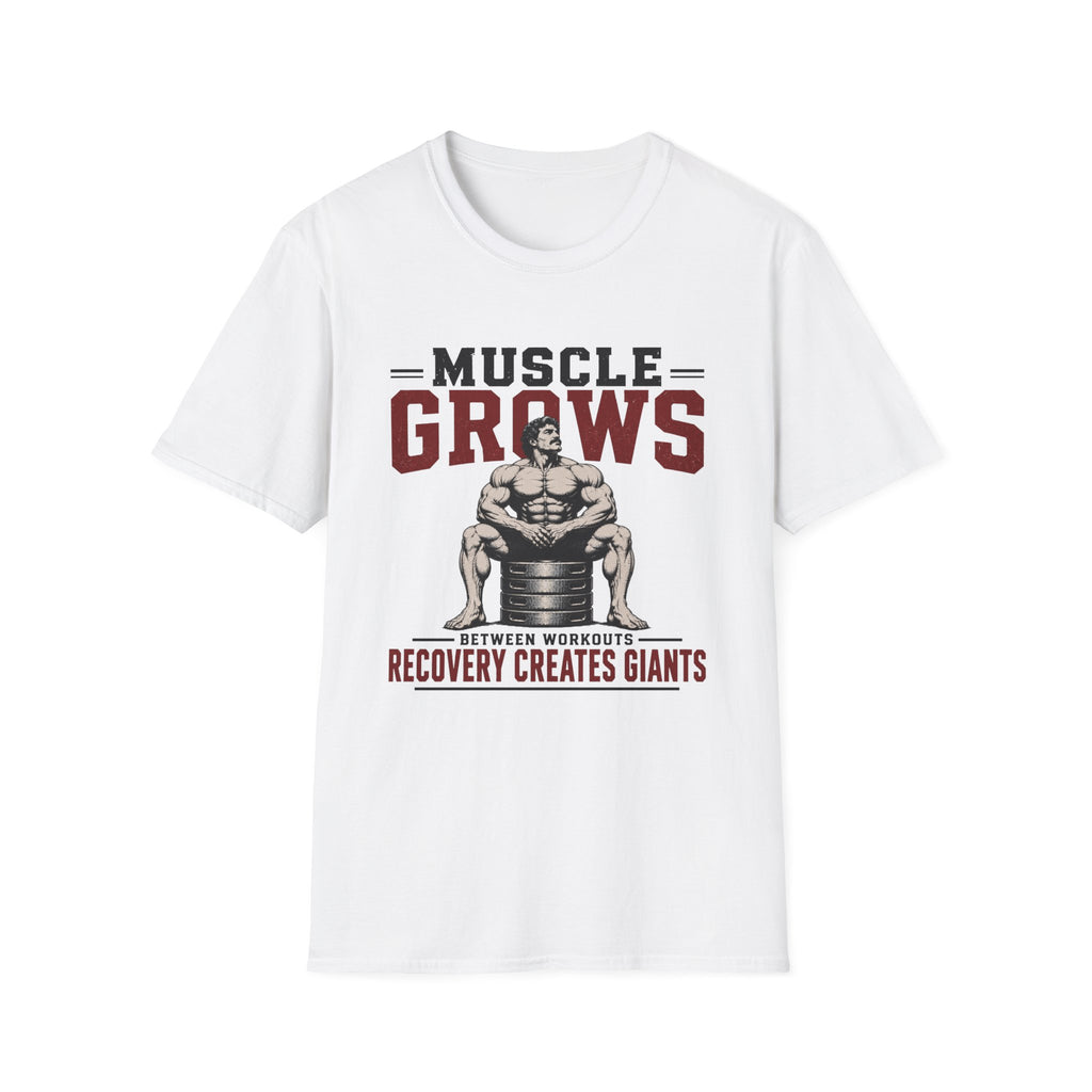 Muscle Grows - Recovery Creates Giants T-Shirt
