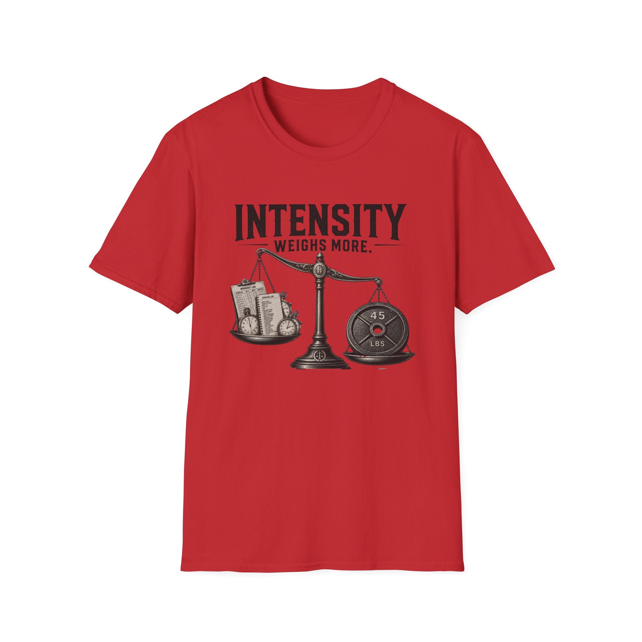 Intensity Weighs More T-Shirt