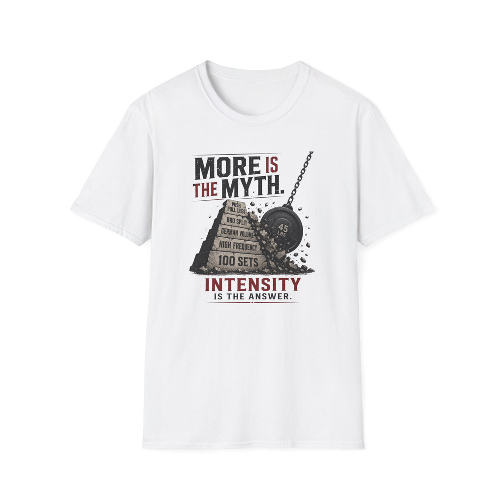 More Is The Myth T-Shirt