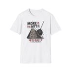 More Is The Myth T-Shirt