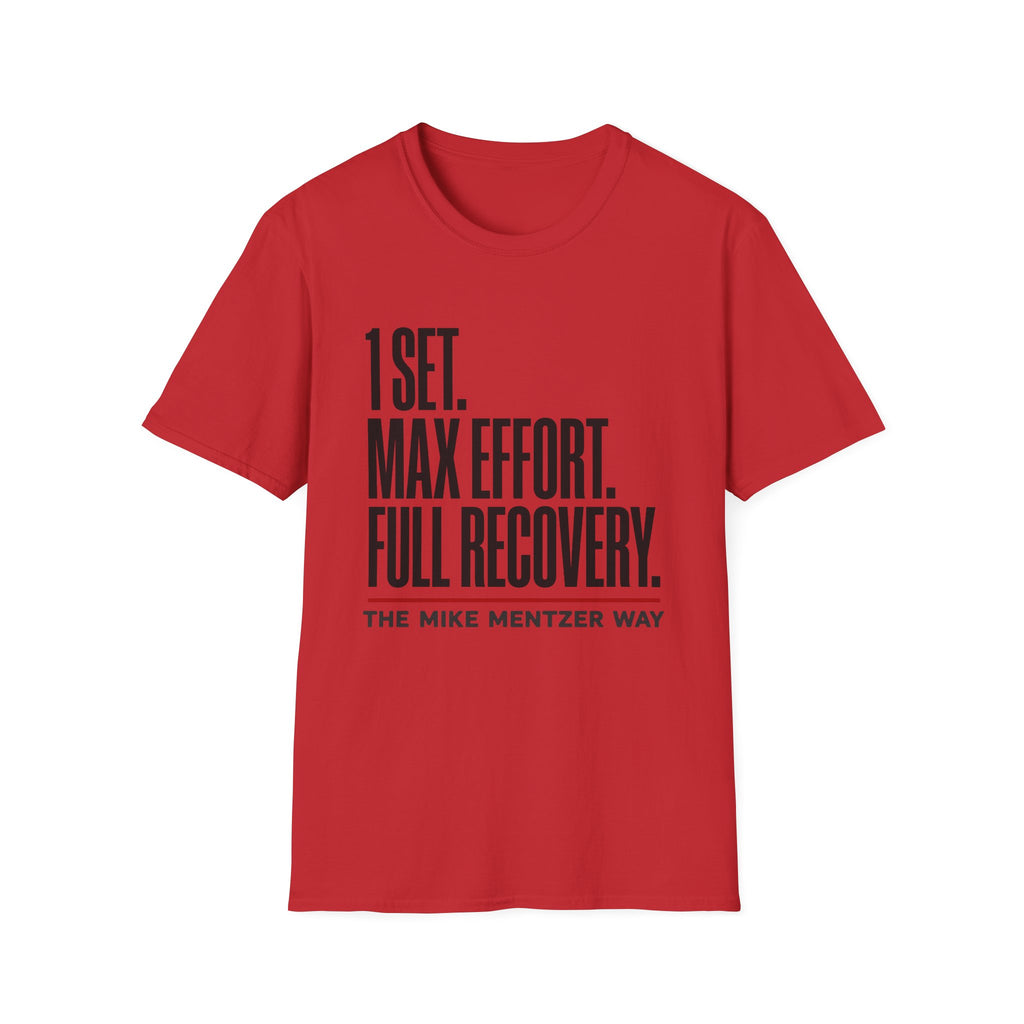 1 Set. Max Effort. Full Recovery. T-Shirt