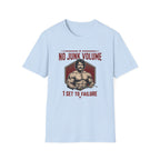 No Junk Volume, 1 Set to failure T-Shirt