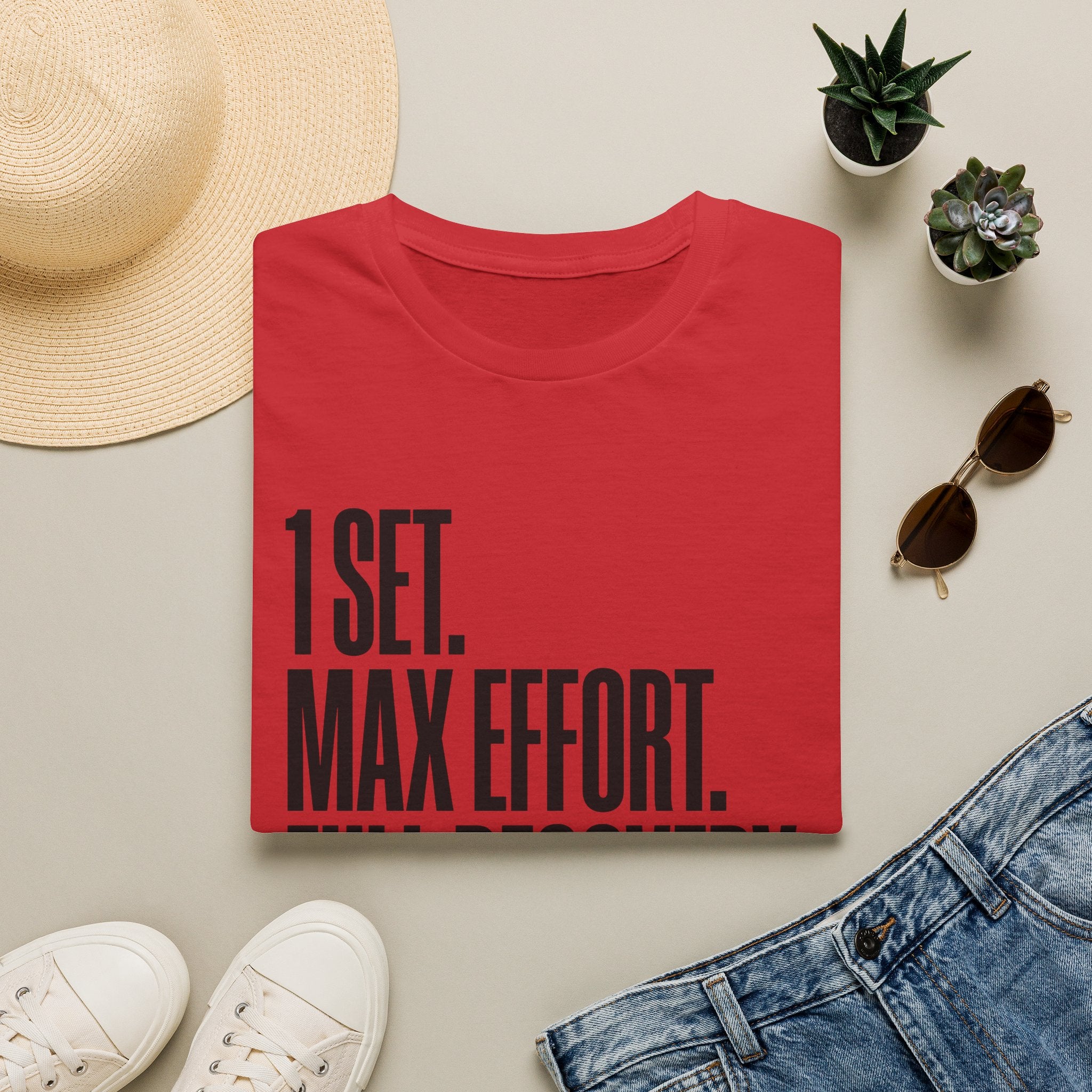1 Set. Max Effort. Full Recovery. T-Shirt