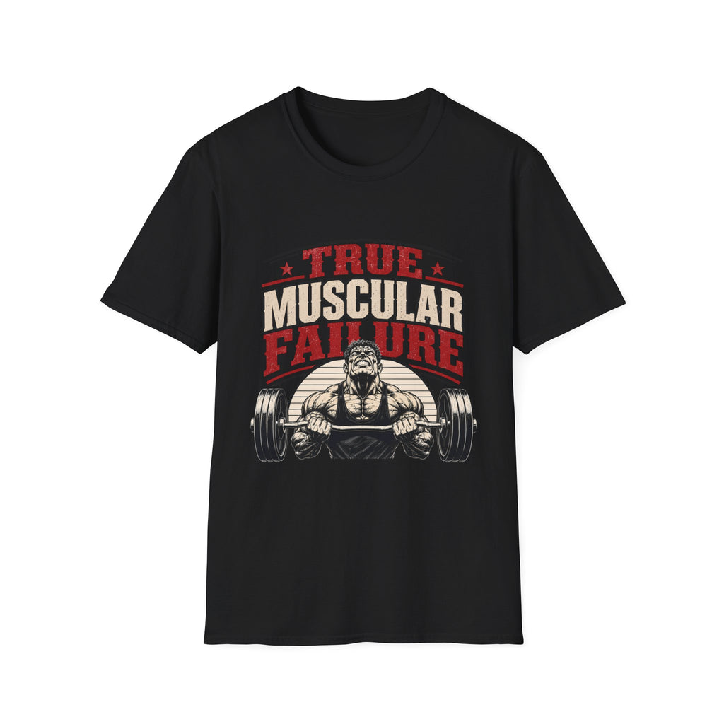 True Muscular Failure T‑Shirt