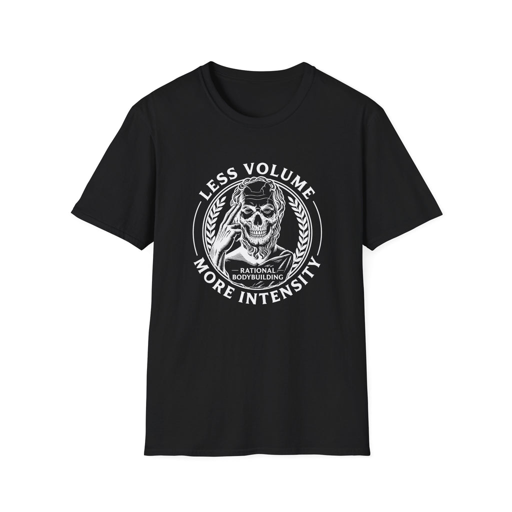 Less Volume, More Intensity T-Shirt