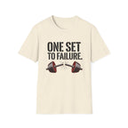 One Set to Failure Gym T-Shirt