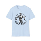 One Set. No More. T-Shirt