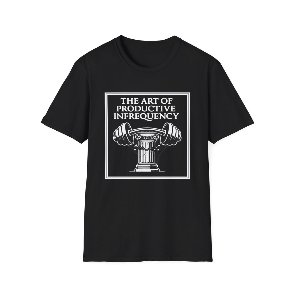 The Art of Productive Infrequency T-Shirt