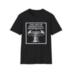 The Art of Productive Infrequency T-Shirt