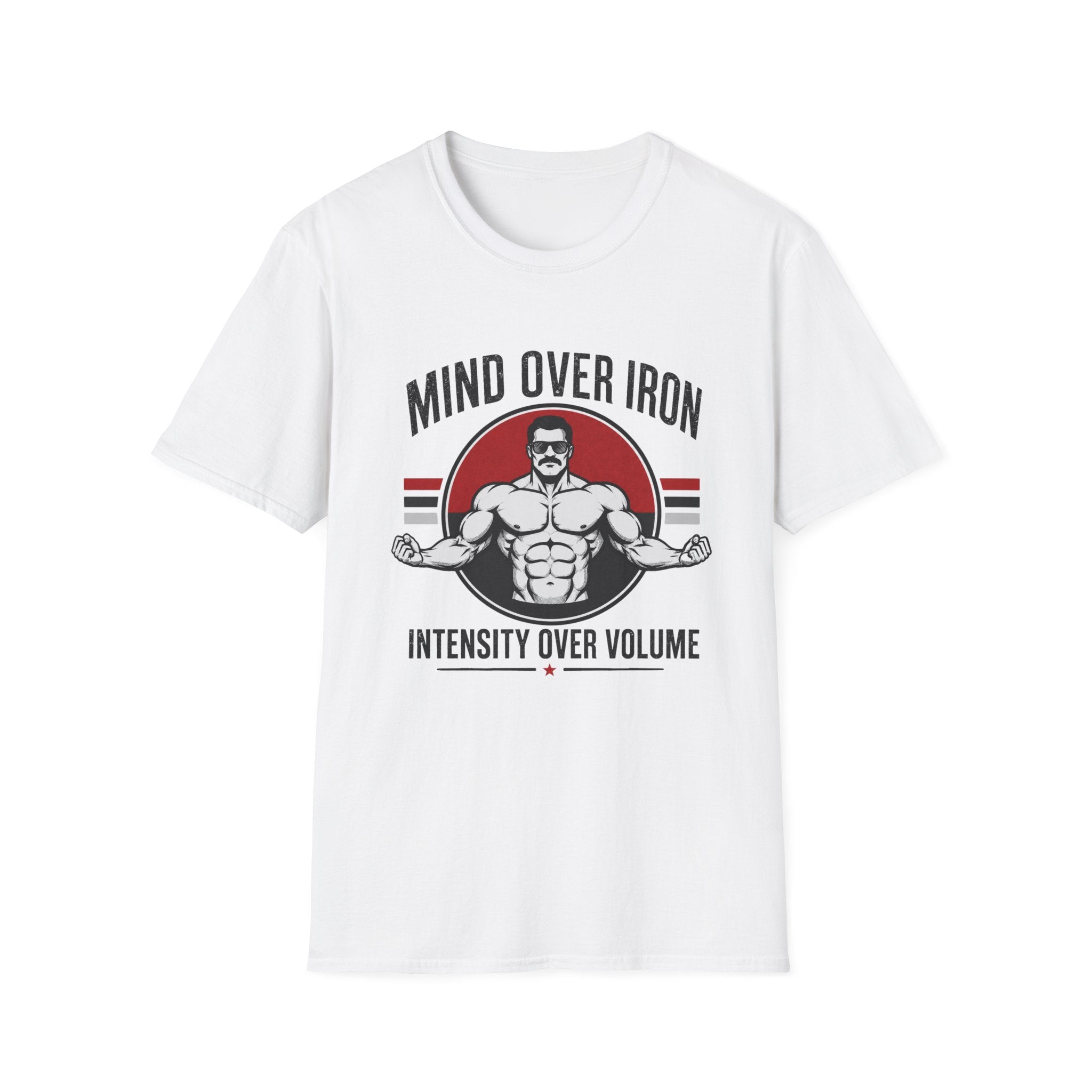 Mind Over Iron , Intensity Over Volume T‑Shirt