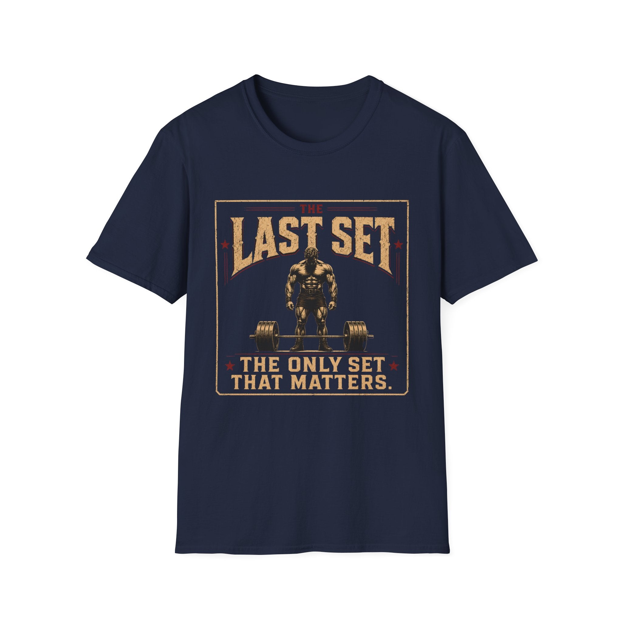 The Last Set, The Only Set That Matters T-Shirt