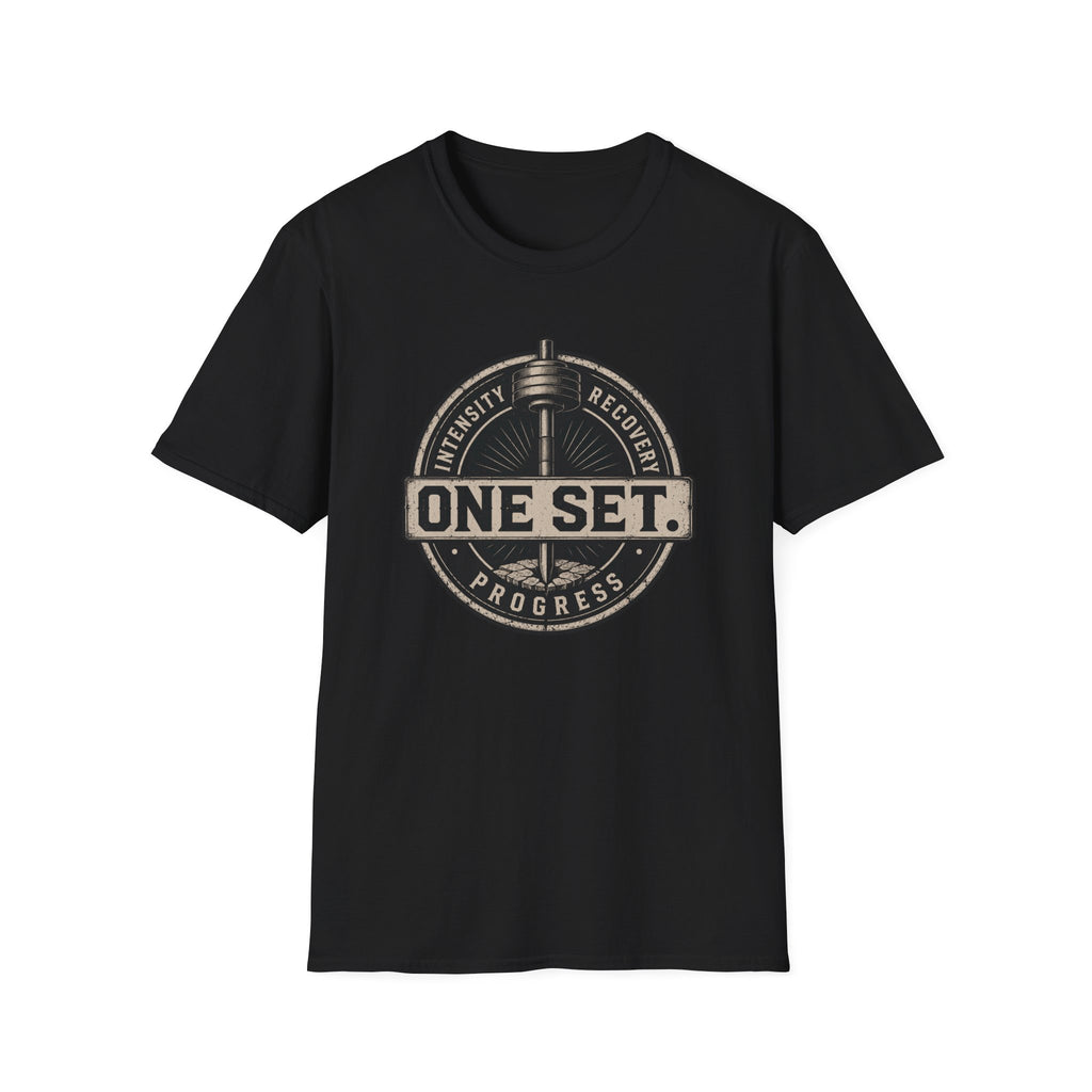 One Set , Intensity • Recovery • Progress T-Shirt