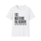 1 Set. Max Effort. Full Recovery. T-Shirt