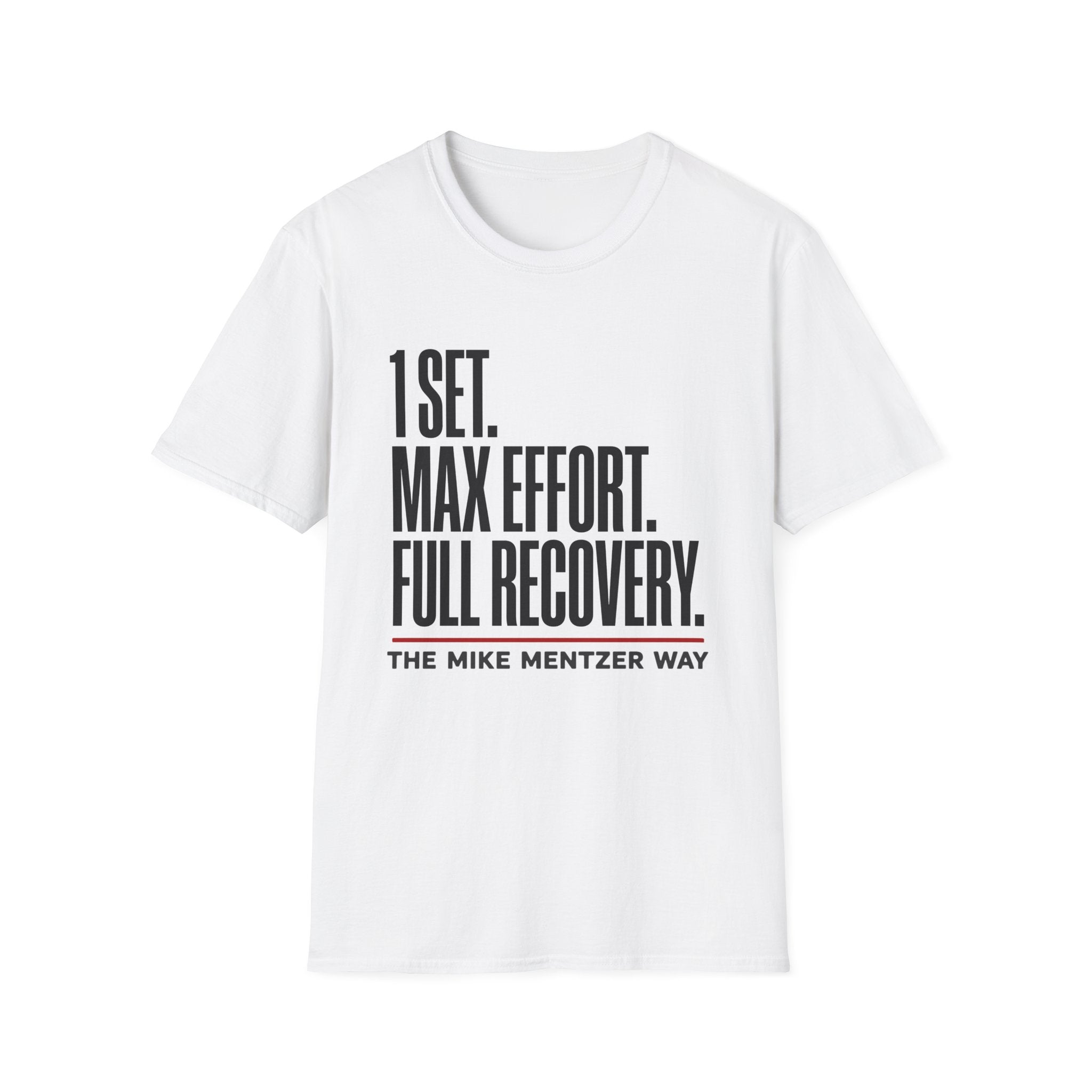 1 Set. Max Effort. Full Recovery. T-Shirt