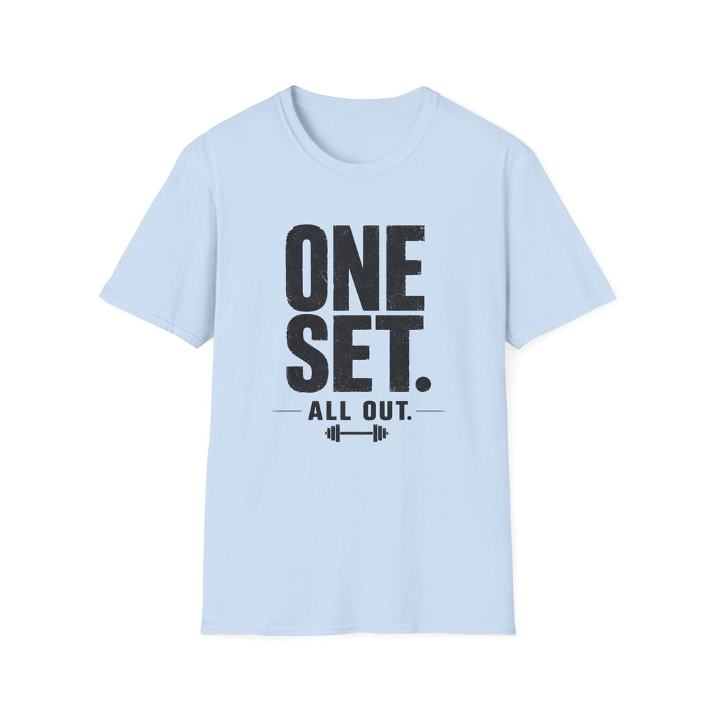 One Set. All Out. Fitness T‑Shirt