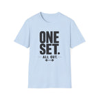 One Set. All Out. Fitness T‑Shirt