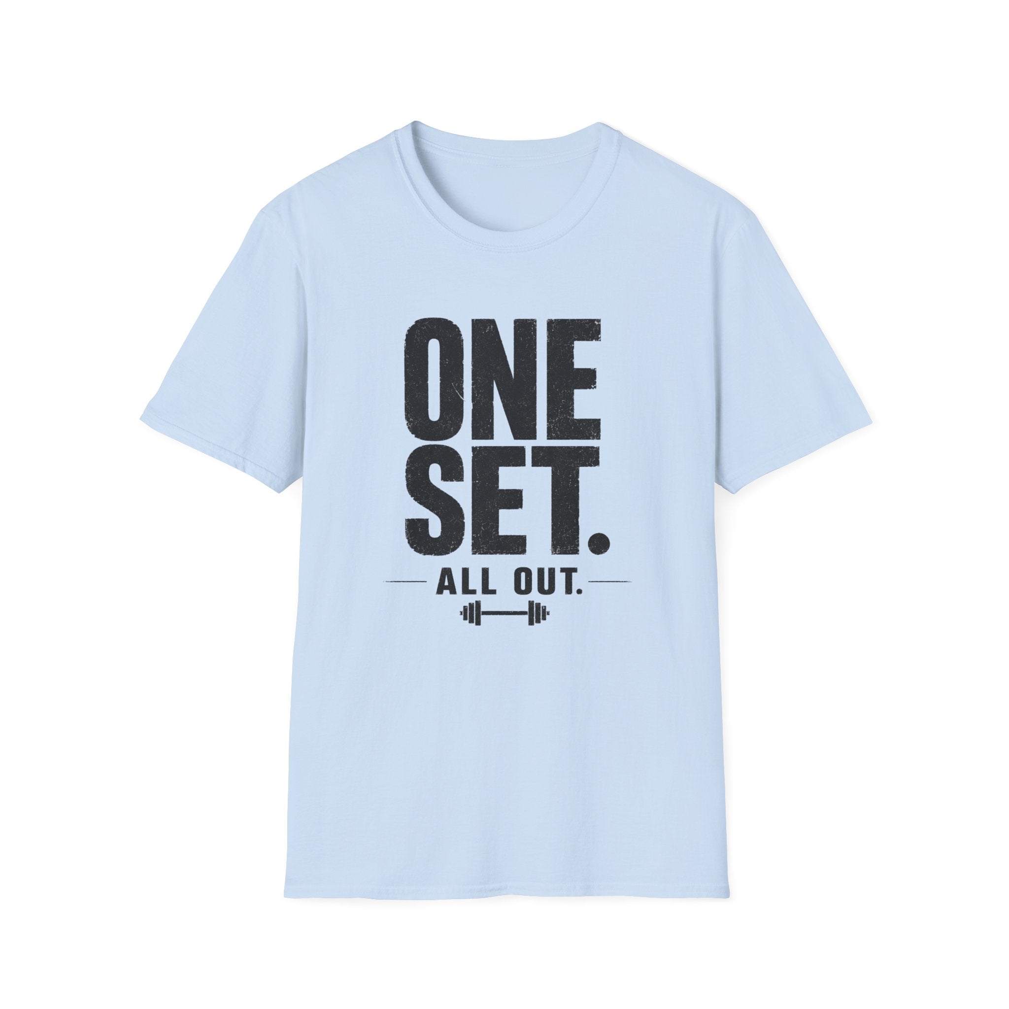 One Set. All Out. Fitness T‑Shirt