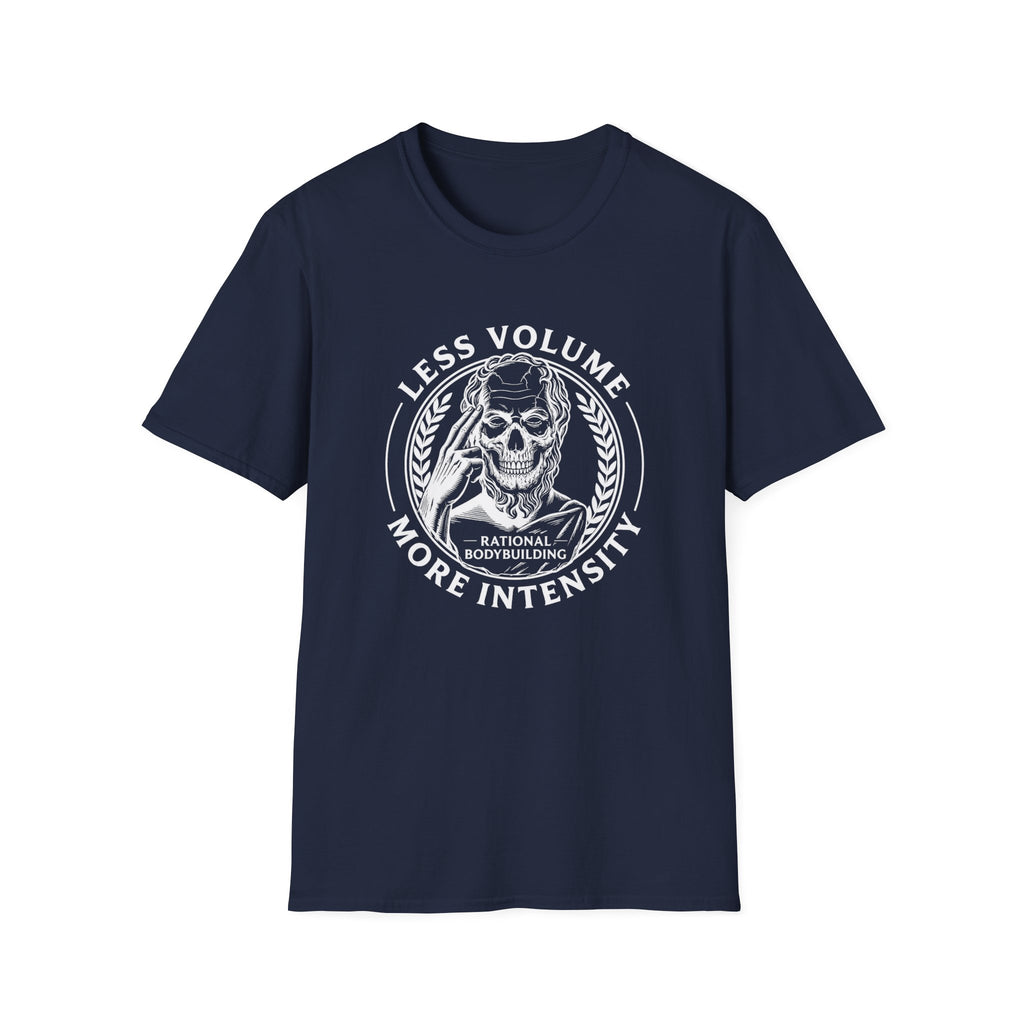 Less Volume, More Intensity T-Shirt