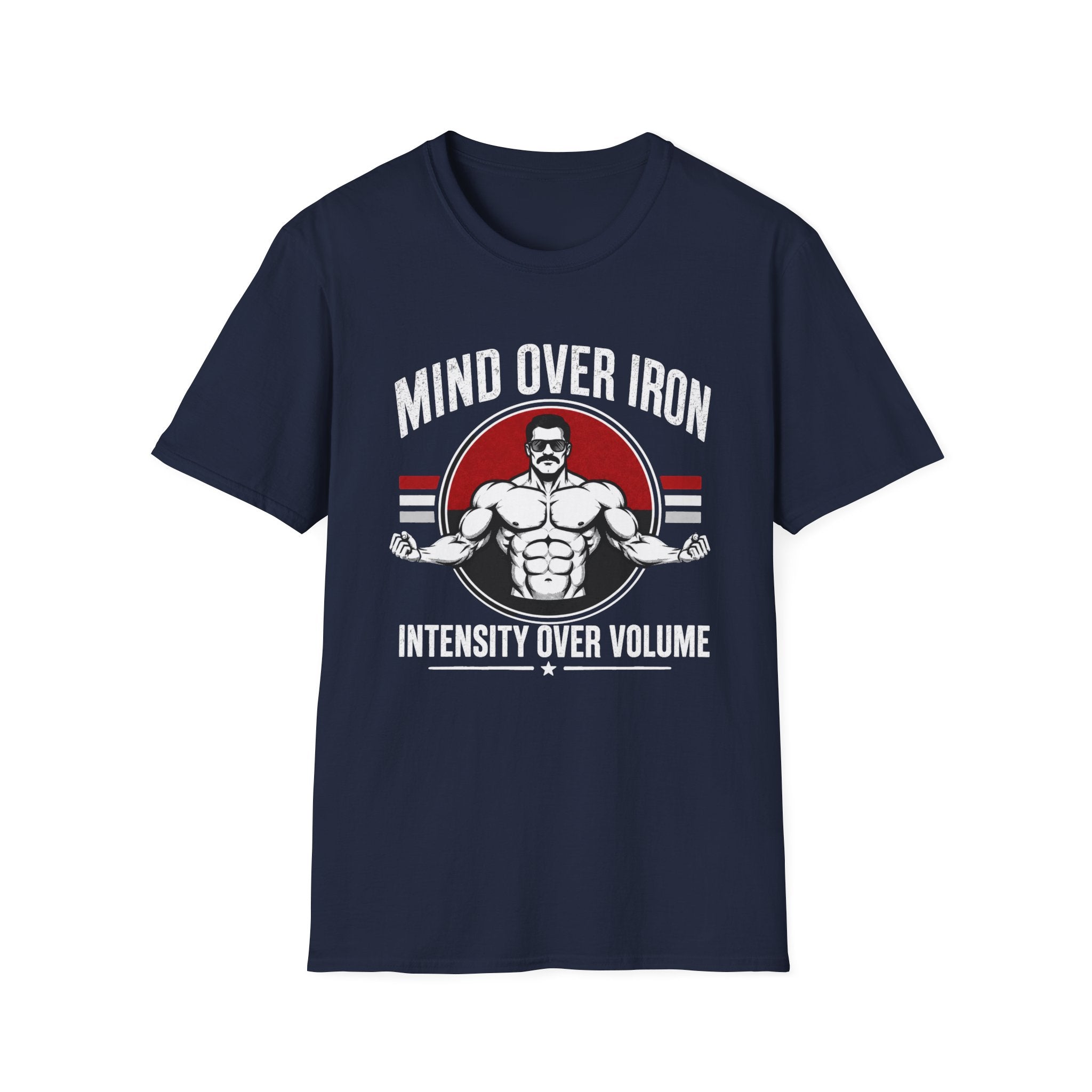 Mind Over Iron , Intensity Over Volume T‑Shirt