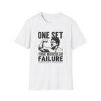 One Set, True Muscular Failure T-Shirt