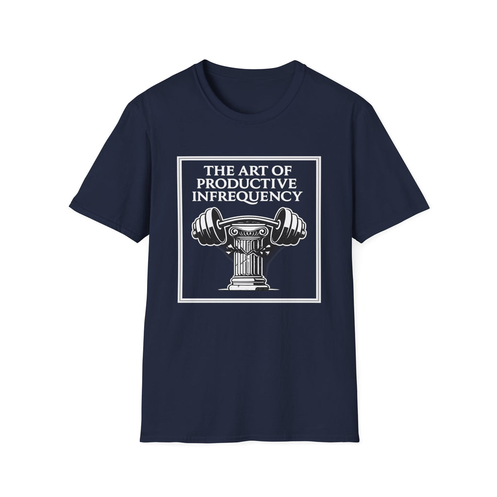 The Art of Productive Infrequency T-Shirt
