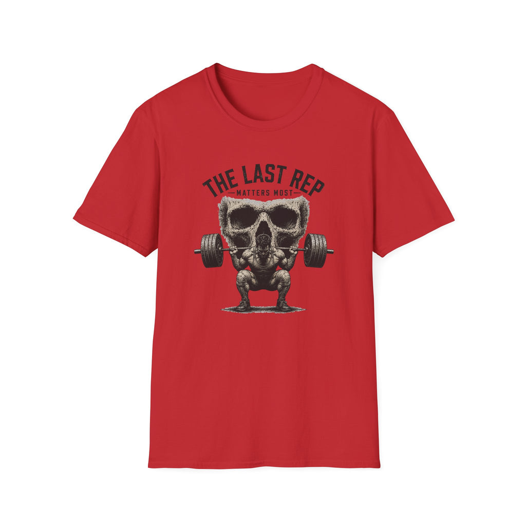 The Last Rep Matters Most T-Shirt