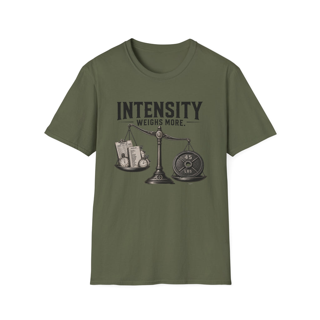 Intensity Weighs More T-Shirt