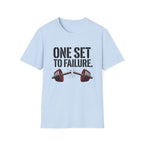 One Set to Failure Gym T-Shirt