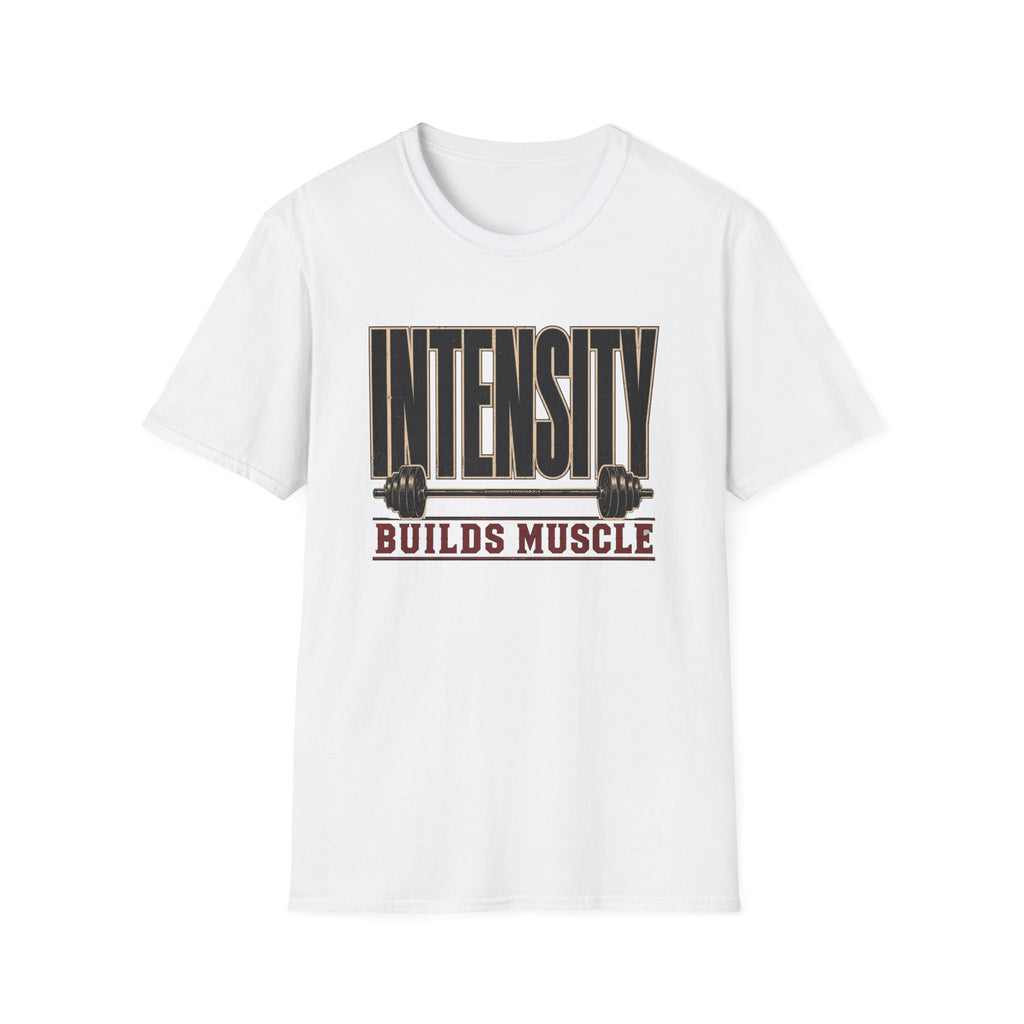 Intensity Builds Muscle T‑Shirt