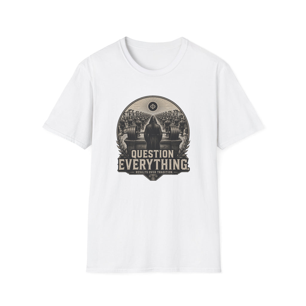 Question Everything T-Shirt